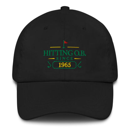 Hitting O.B. Since "Year" - Custom Dad hat