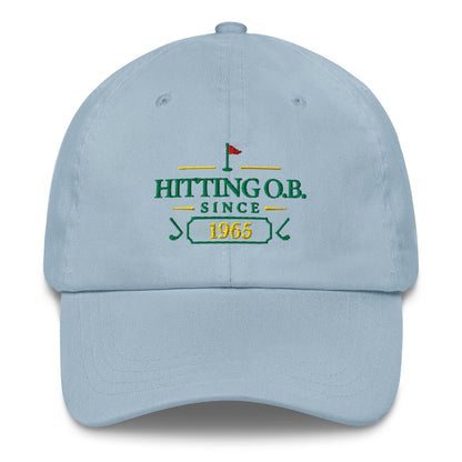 Hitting O.B. Since "Year" - Custom Dad hat