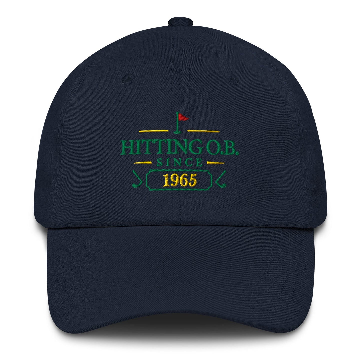 Hitting O.B. Since "Year" - Custom Dad hat