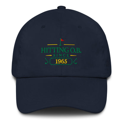 Hitting O.B. Since "Year" - Custom Dad hat