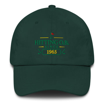 Hitting O.B. Since "Year" - Custom Dad hat
