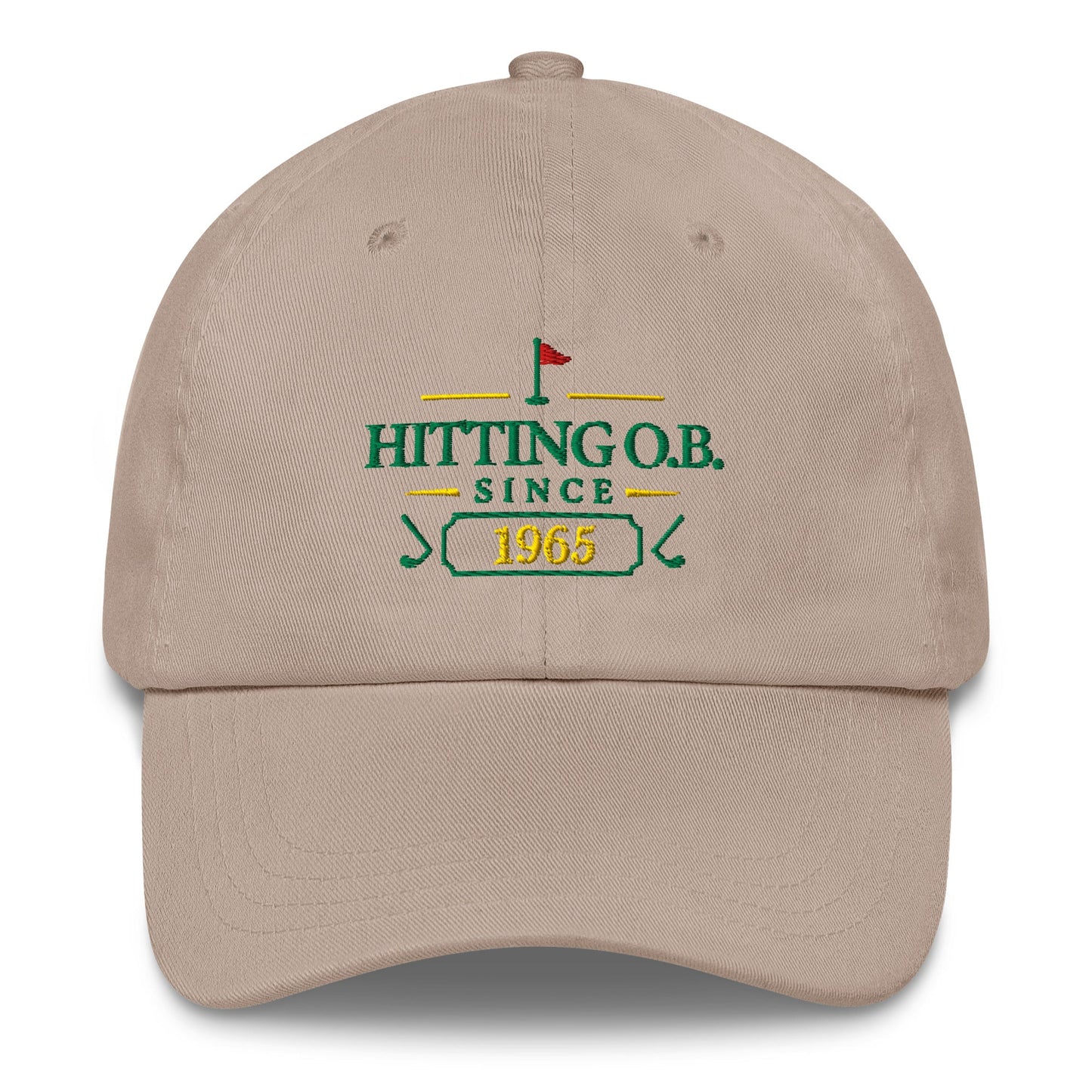 Hitting O.B. Since "Year" - Custom Dad hat
