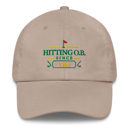 Hitting O.B. Since "Year" - Custom Dad hat